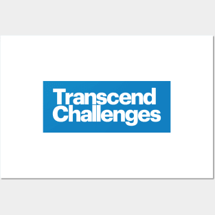 Transcend Challenges: Rising Above and Achieving Success Posters and Art